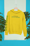 'Life Is Good' Hoodie